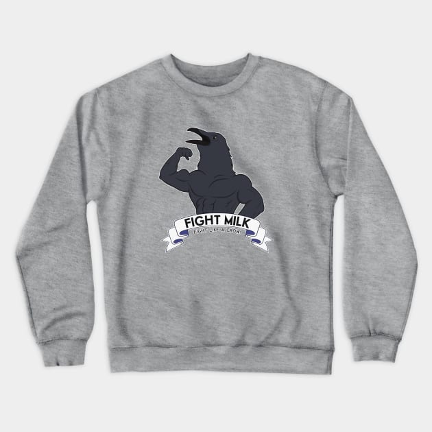 Fight Milk Crewneck Sweatshirt by Woah_Jonny